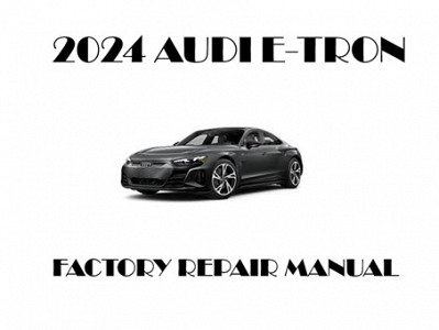 2024 Audi E-Tron repair manual