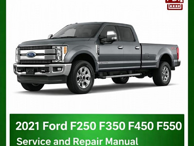 2021 Ford F250 F350 F450 F550 repair manual