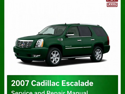 2007 Cadillac Escalade repair manual