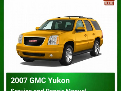 2007 GMC Yukon repair manual