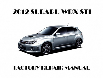 2012 Subaru WRX STI repair manual