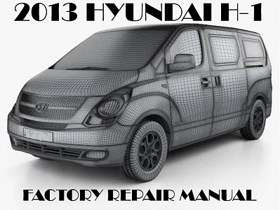 2013 Hyundai H-1 repair manual