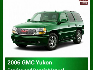 2006 GMC Yukon repair manual