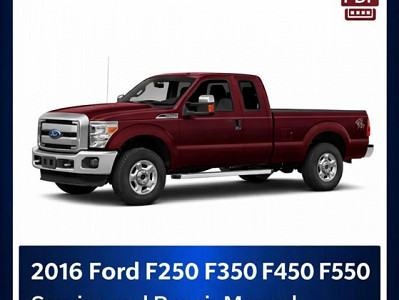 2016 Ford F250 F350 F450 F550 repair manual