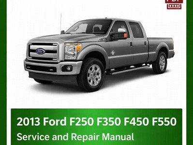 2013 Ford F250 F350 F450 F550 repair manual