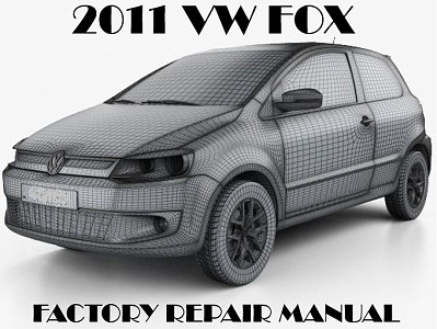 2011 Volkswagen FOX repair manual