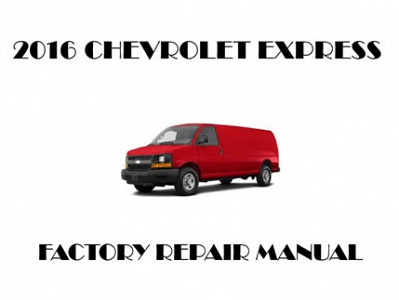 2016 Chevrolet Express repair manual
