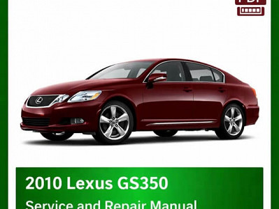 2010 Lexus GS350 repair manual - VIN specific PDF