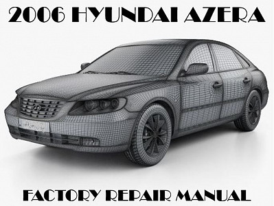 2006 Hyundai Azera repair manual