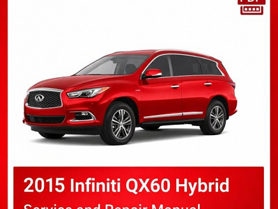 2015 Infiniti QX60 Hybrid Repair Manual