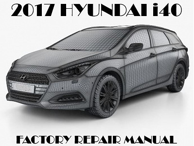 2017 Hyundai i40 repair manual