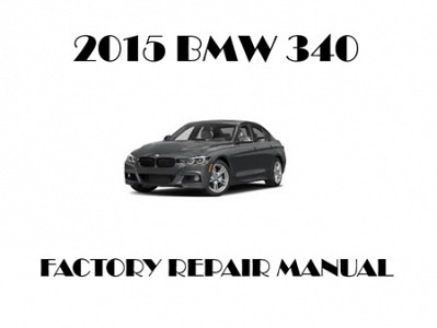 2015 BMW 340 repair manual