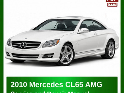 2010 Mercedes CL65 AMG repair manual