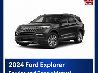 2024 Ford Explorer Repair Manual