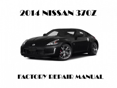 2014 Nissan 370Z repair manual