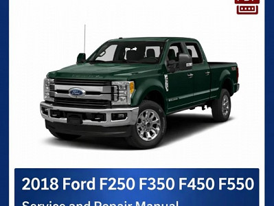 2018 Ford F250 F350 F450 F550 repair manual