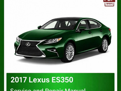 2017 Lexus ES350 repair manual - VIN specific PDF