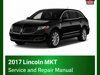 2017 Lincoln MKT repair manual