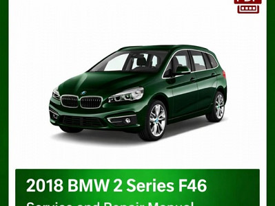 2018 BMW 2 Series F46 repair manual