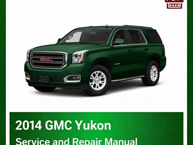 2014 GMC Yukon repair manual
