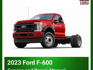 2023 Ford F-600 repair manual