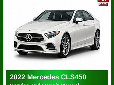 2022 Mercedes CLS450 repair manual