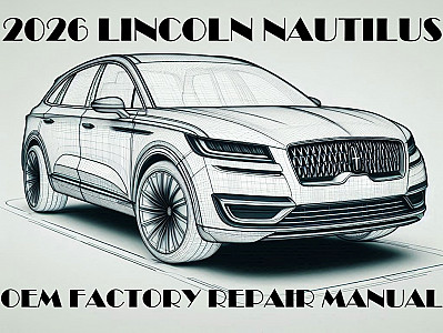 2026 Lincoln Nautilus repair manual