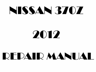 2012 Nissan 370Z repair manual