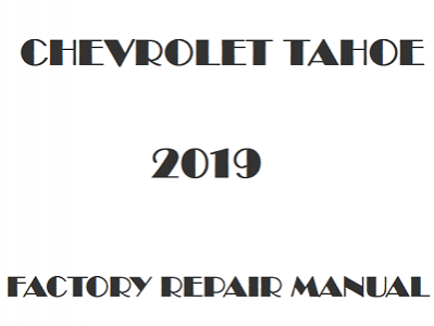 2019 Chevrolet Tahoe repair manual