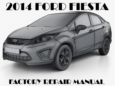 2014 Ford Fiesta repair manual