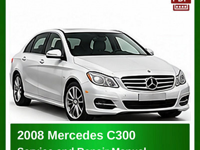 2008 Mercedes C300 repair manual