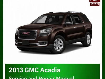 2013 GMC Acadia repair manual