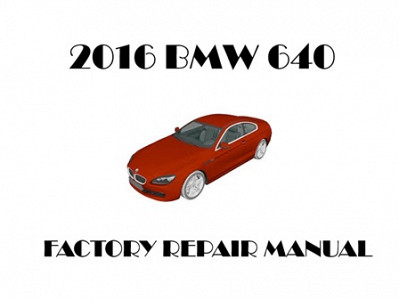 2016 BMW 640 repair manual