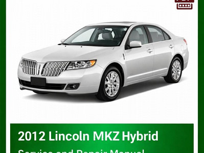 2012 Lincoln MKZ Hybrid repair manual