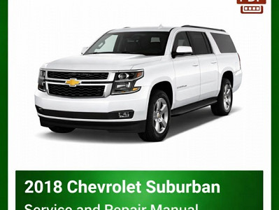 2018 Chevrolet Suburban repair manual
