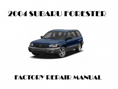 2004 Subaru Forester repair manual