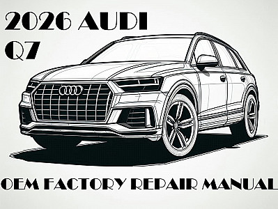 2026 Audi Q7 repair manual