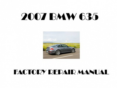 2007 BMW 635 repair manual