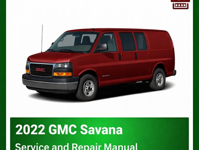 2022 GMC Savana repair manual