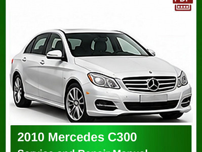 2010 Mercedes C300 repair manual