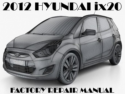 2012 Hyundai IX20 repair manual