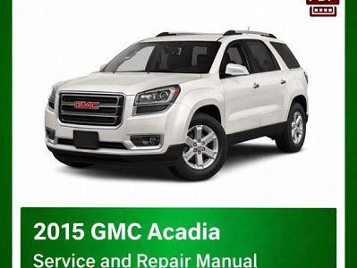 2015 GMC Acadia repair manual