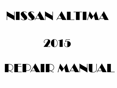 2015 Nissan Altima repair manual