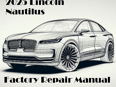 2025 Lincoln Nautilus repair manual