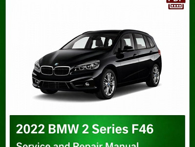 2022 BMW 2 Series F46 repair manual
