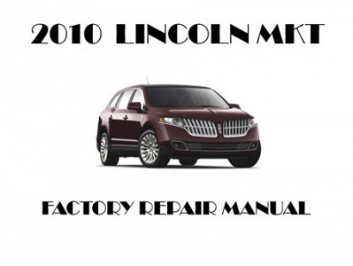 2010 Lincoln MKT repair manual