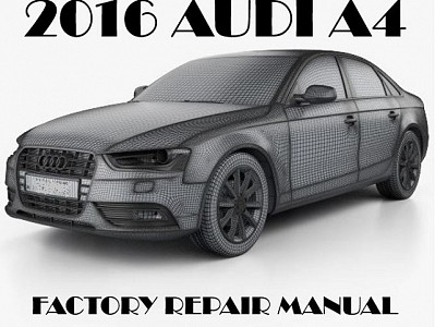2016 Audi A4 repair manual