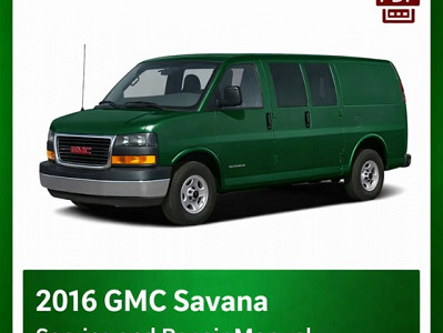 2016 GMC Savana repair manual
