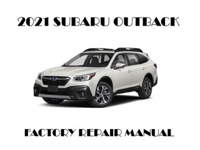 2021 Subaru Outback repair manual