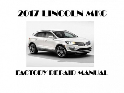 2017 Lincoln MKC repair  manual